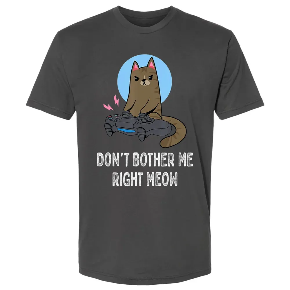 Don't Bother Me Right Meow   Funny Video Gamer & Cat Lover Premium Unisex T-shirt - 8