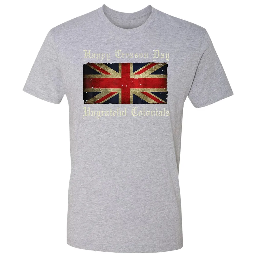 Happy Treason Day Ungrateful Colonials  For 4th of July Premium Unisex T-shirt - 9