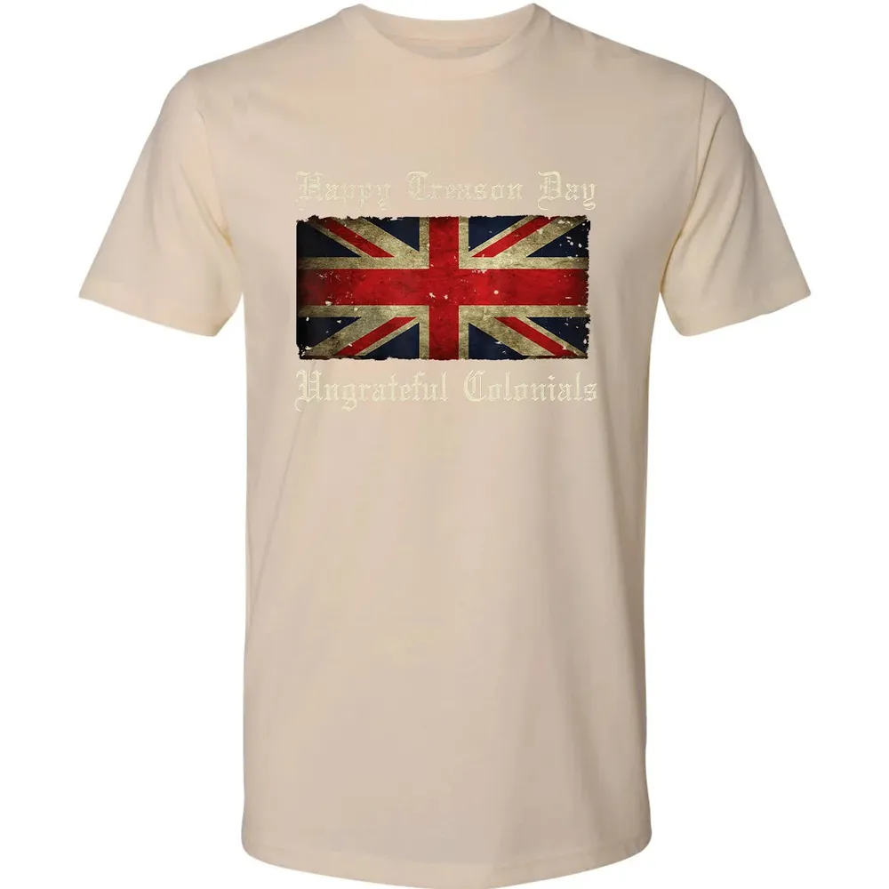 Happy Treason Day Ungrateful Colonials  For 4th of July Premium Unisex T-shirt - 13
