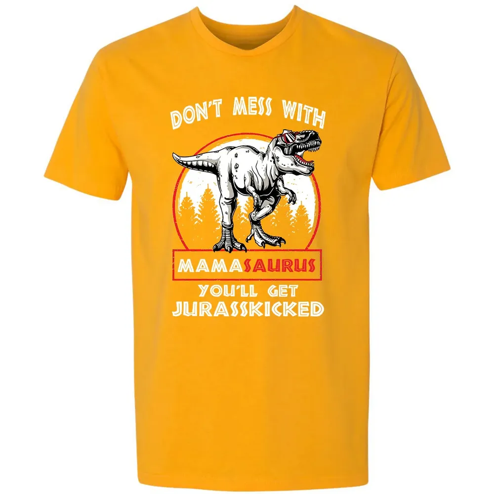 Don't Mess With Mamasaurus Premium Unisex T-shirt - 11