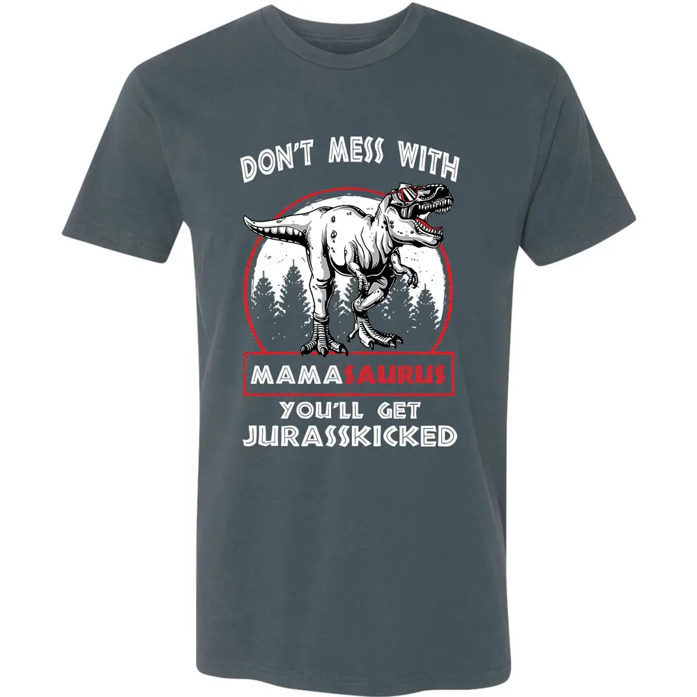 Don't Mess With Mamasaurus Premium Unisex T-shirt - 14