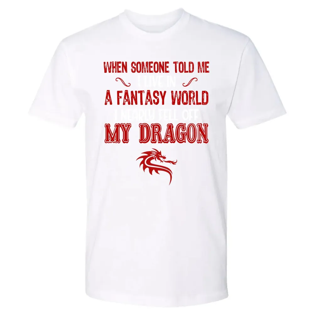 I Live In A Fantasy World Premium Unisex T-shirt - 4