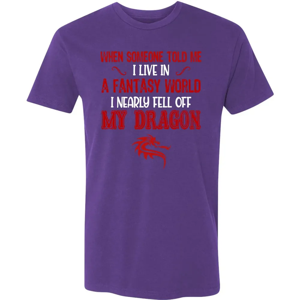 I Live In A Fantasy World Premium Unisex T-shirt - 7