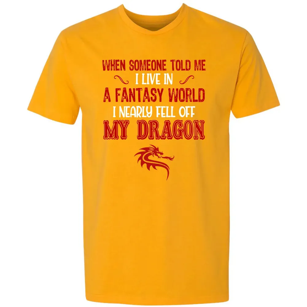 I Live In A Fantasy World Premium Unisex T-shirt - 11