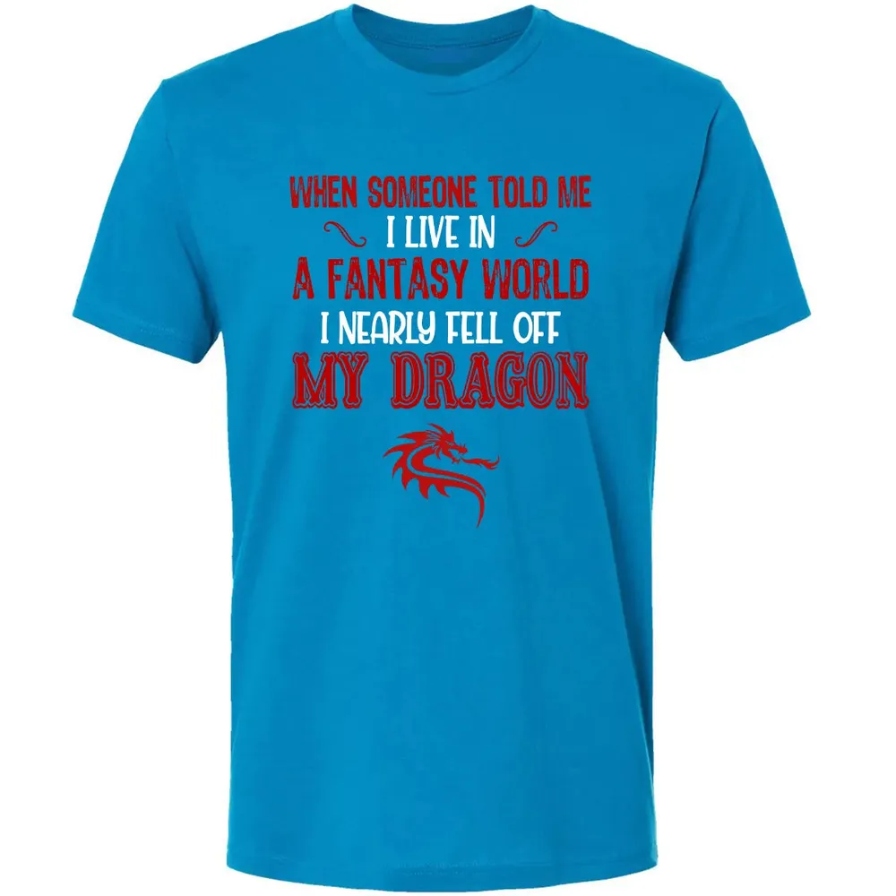 I Live In A Fantasy World Premium Unisex T-shirt - 15