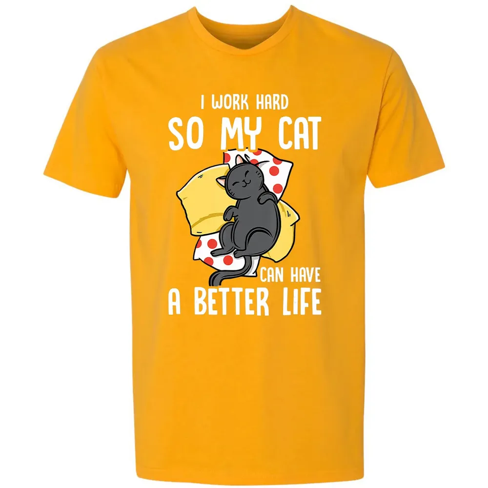 I Work Hard So My Cat Can Have A Better Life   Cat Lover Premium Unisex T-shirt - 11