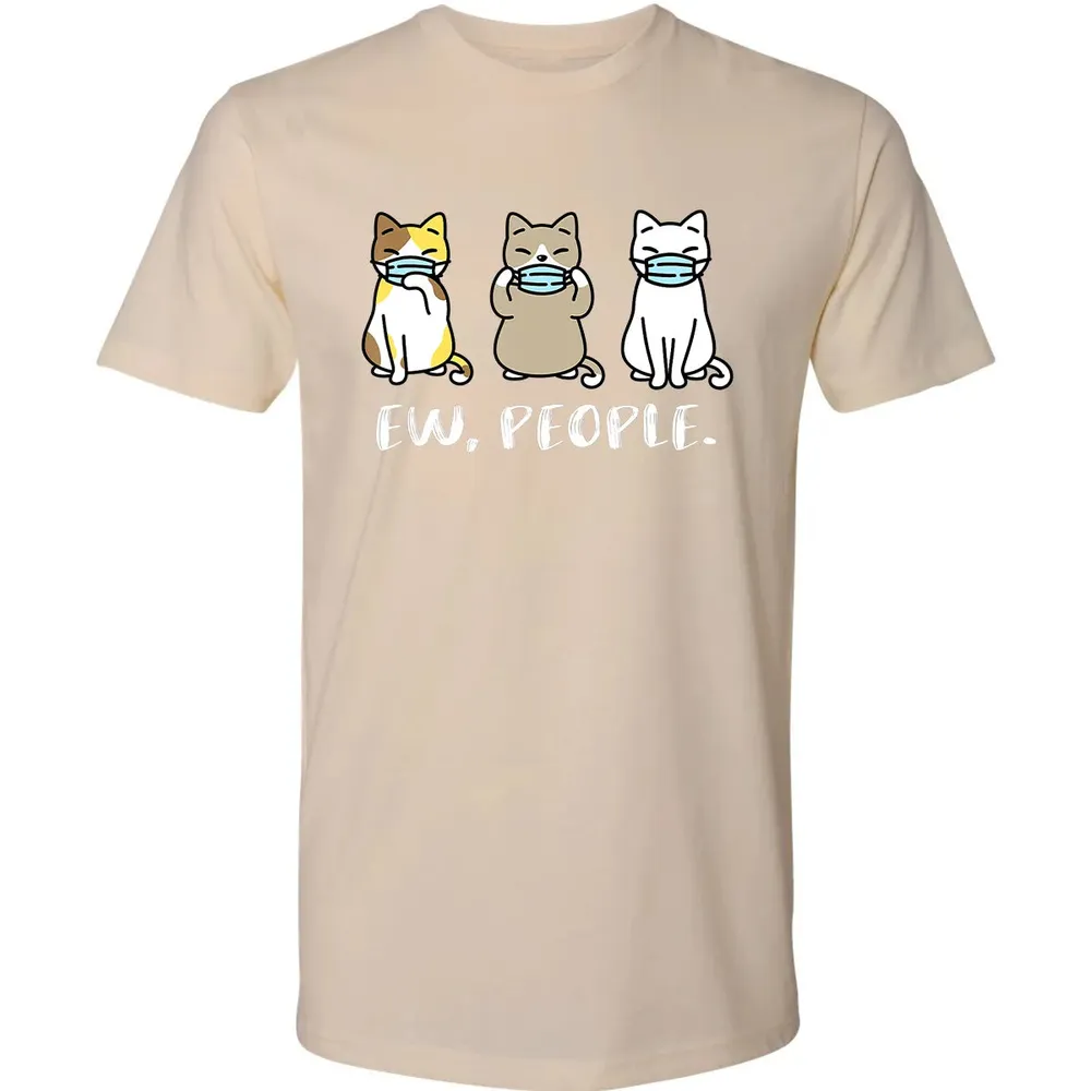 Ew People  Cat Face Mask Cat Mom Quarantine Pet Kitten Premium Unisex T-shirt - 13