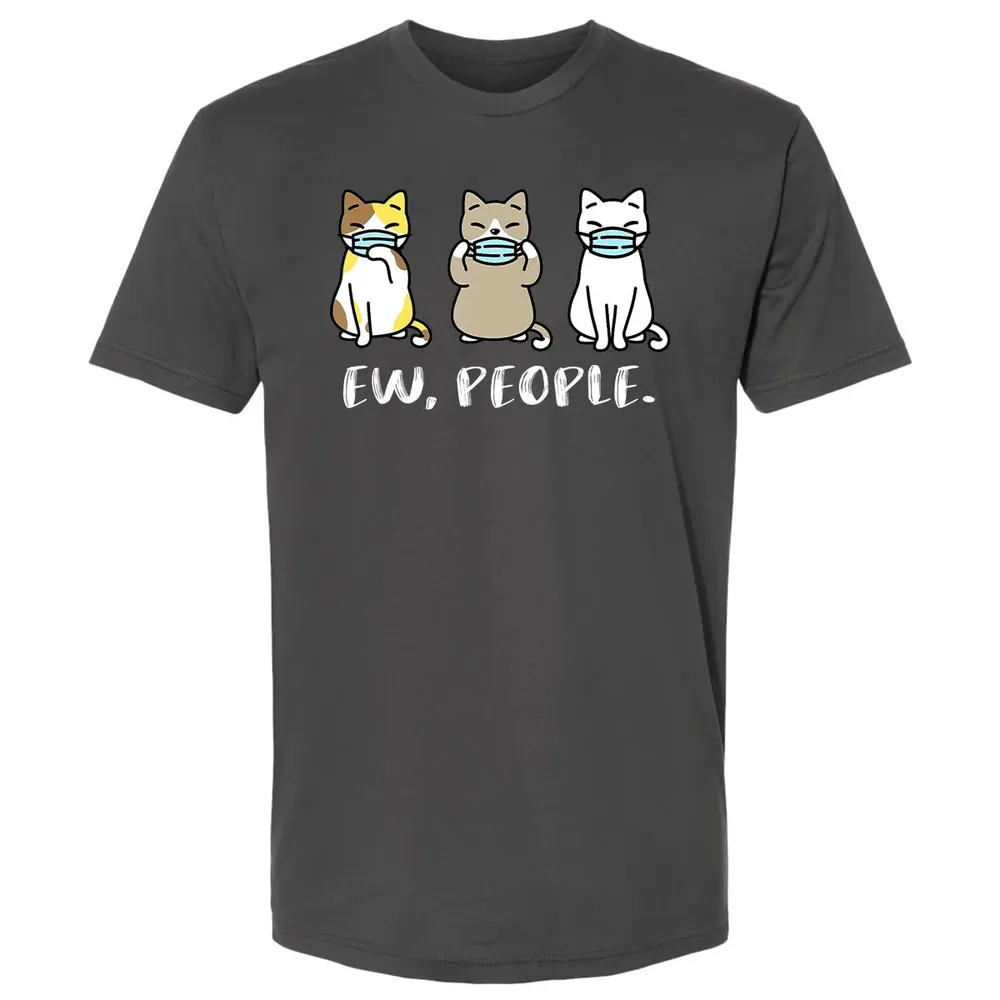 Ew People  Cat Face Mask Cat Mom Quarantine Pet Kitten Premium Unisex T-shirt - 8