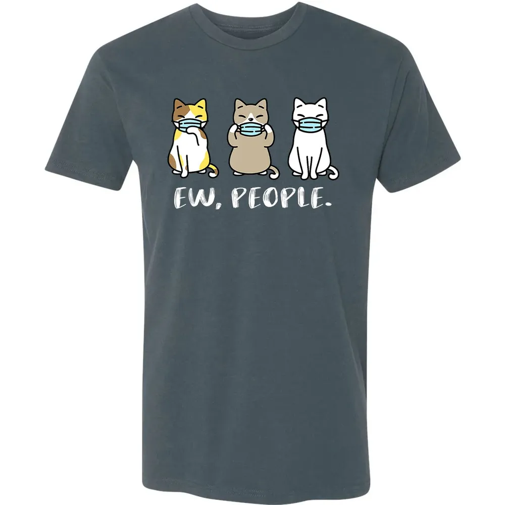 Ew People  Cat Face Mask Cat Mom Quarantine Pet Kitten Premium Unisex T-shirt - 14