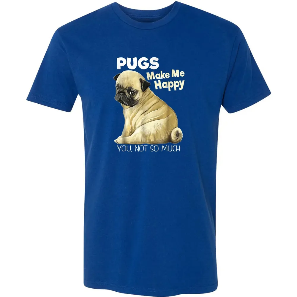 Pug    Funny  Pugs Make Me Happy You Not So Much Premium Unisex T-shirt - 10