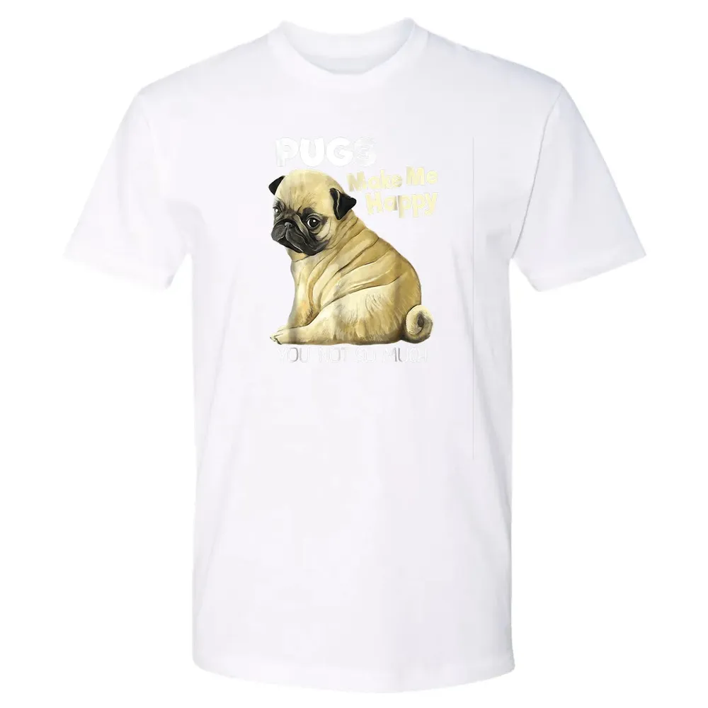Pug    Funny  Pugs Make Me Happy You Not So Much Premium Unisex T-shirt - 4