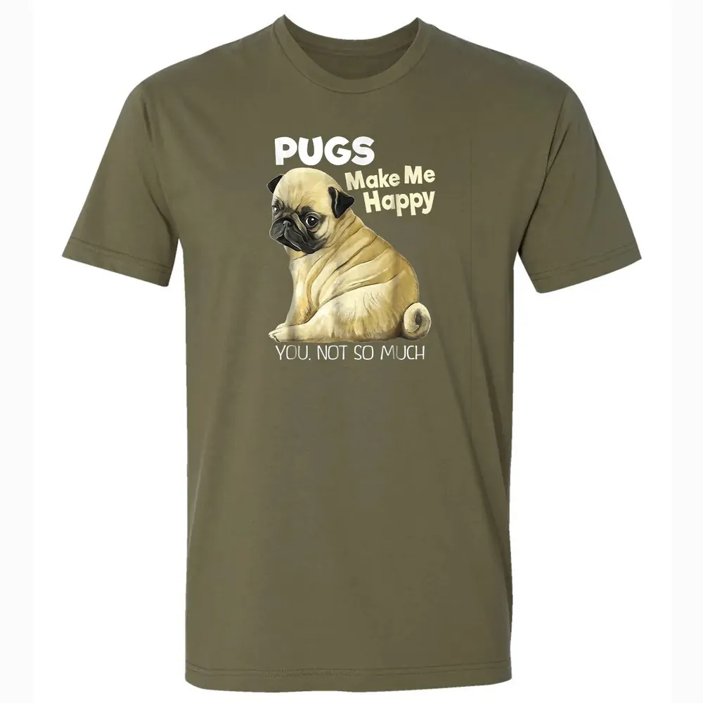 Pug    Funny  Pugs Make Me Happy You Not So Much Premium Unisex T-shirt - 5
