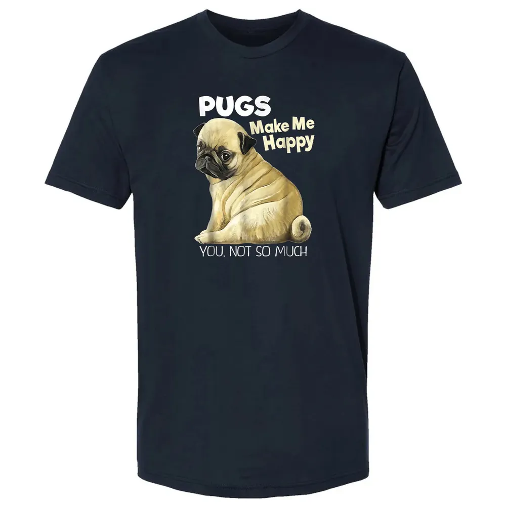 Pug    Funny  Pugs Make Me Happy You Not So Much Premium Unisex T-shirt - 2