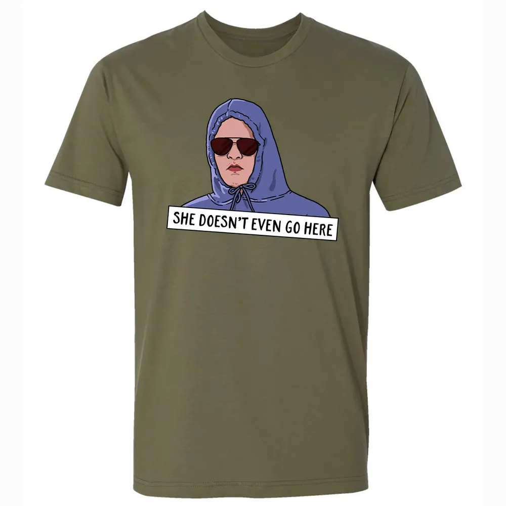 She Doesn't Even Go Here Premium Unisex T-shirt - 5
