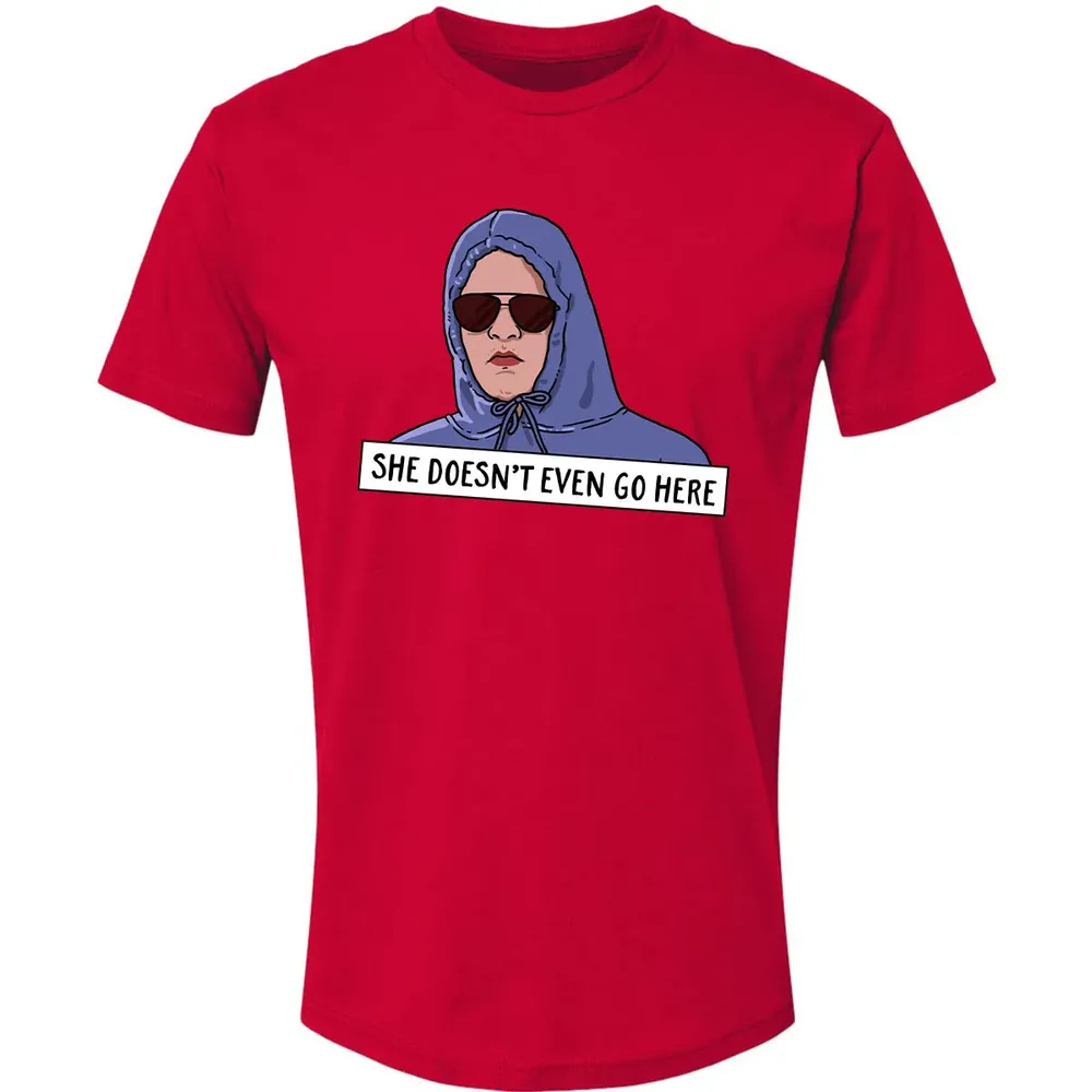 She Doesn't Even Go Here Premium Unisex T-shirt - 6