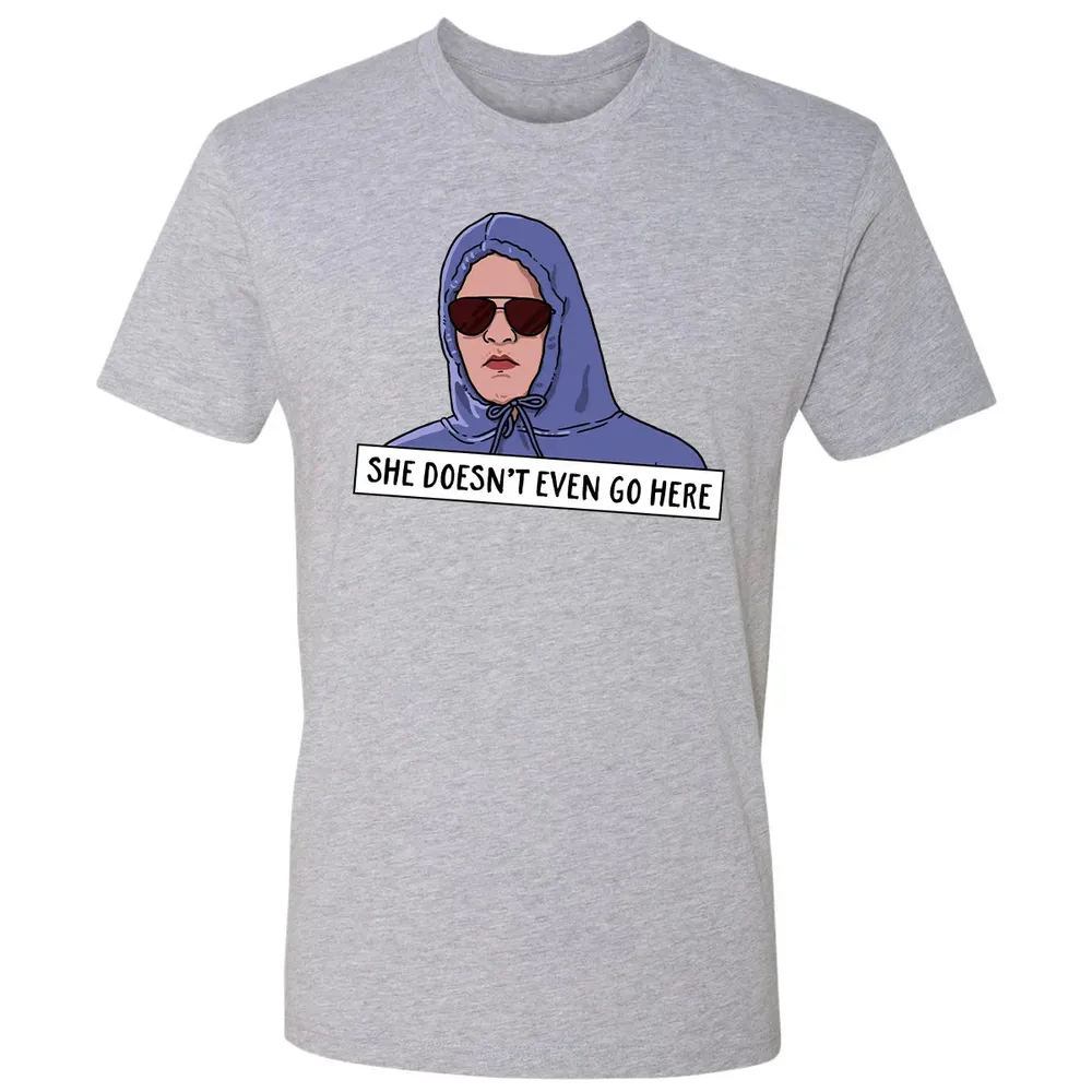 She Doesn't Even Go Here Premium Unisex T-shirt - 9