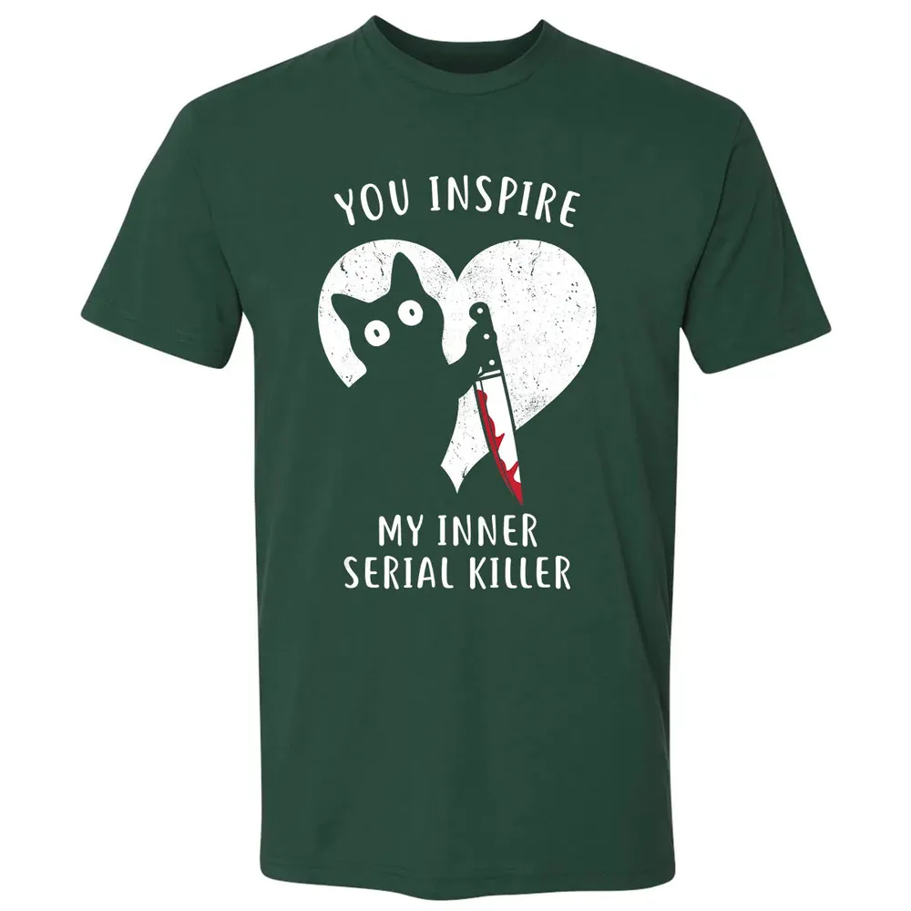 You Inspire My Inner Serial Killer Funny Cat Lover Premium Unisex T-shirt - 12