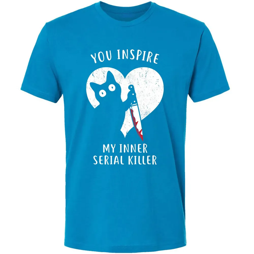 You Inspire My Inner Serial Killer Funny Cat Lover Premium Unisex T-shirt - 15