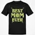 Best Mom Ever Classic Unisex T-Shirt - Black - 1