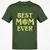Best Mom Ever Classic Unisex T-Shirt - Military Green - 6