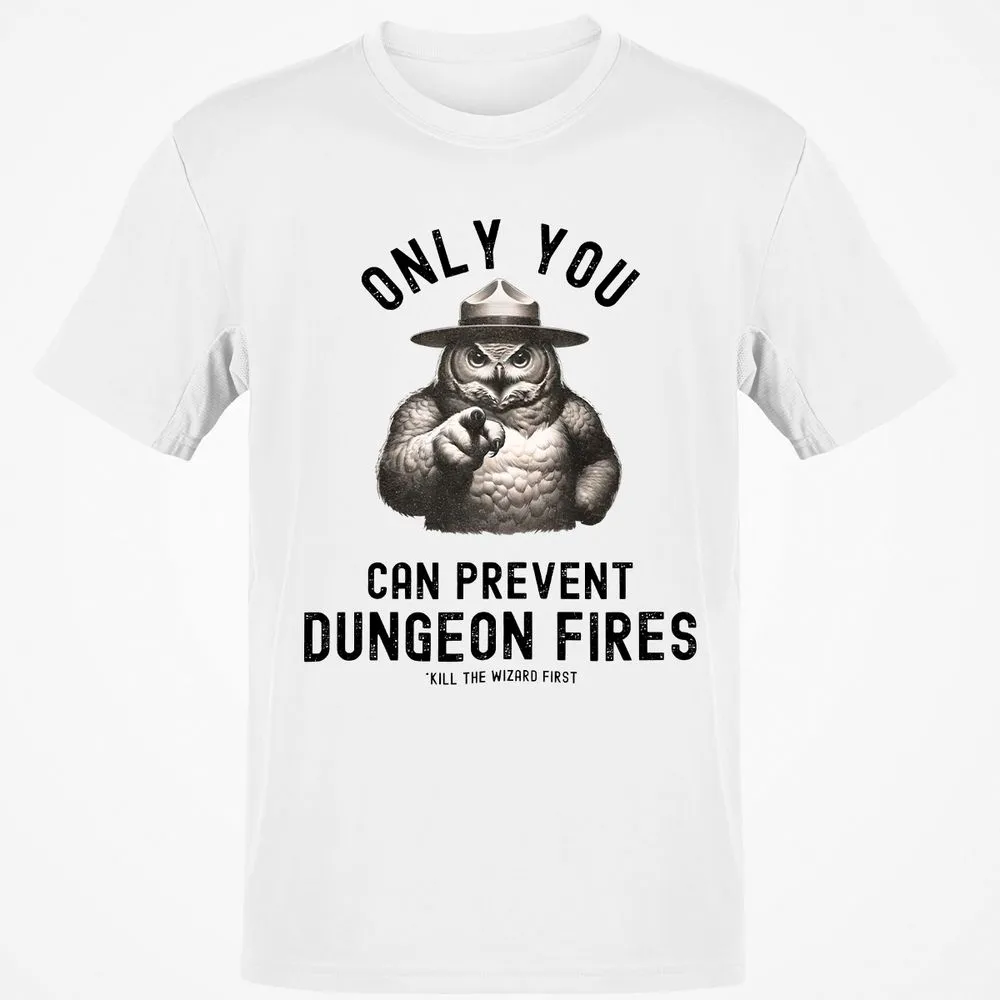 Only You Can Prevent Dungeon Fires Classic Unisex T-Shirt - White - 1