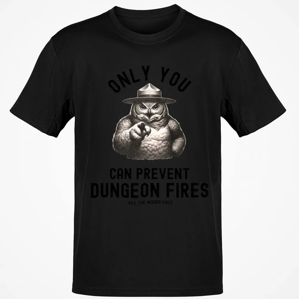 Only You Can Prevent Dungeon Fires Classic Unisex T-Shirt - Black - 12
