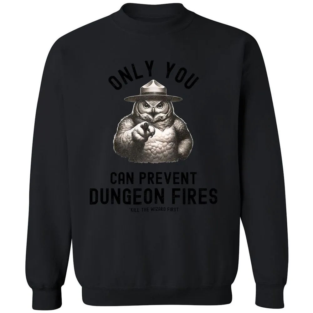 Only You Can Prevent Dungeon Fires Classic Unisex Sweatshirt - Black - 12