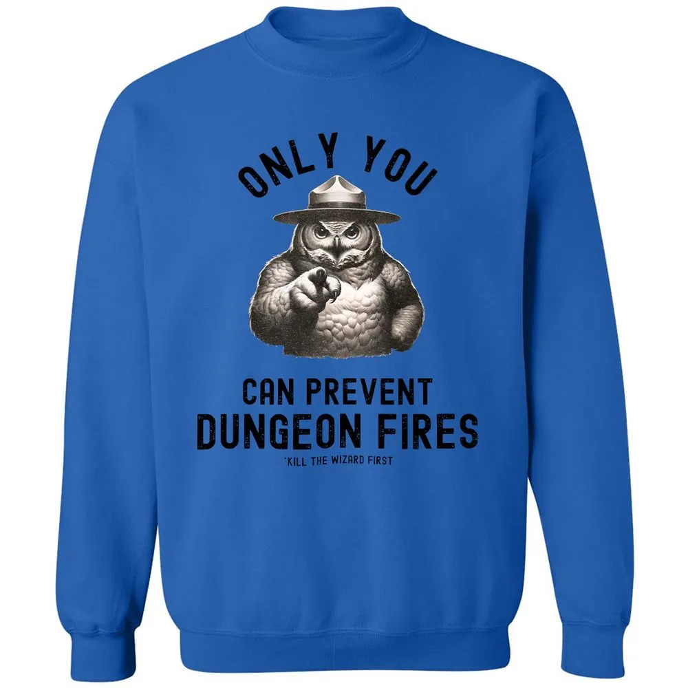Only You Can Prevent Dungeon Fires Classic Unisex Sweatshirt - Royal - 9