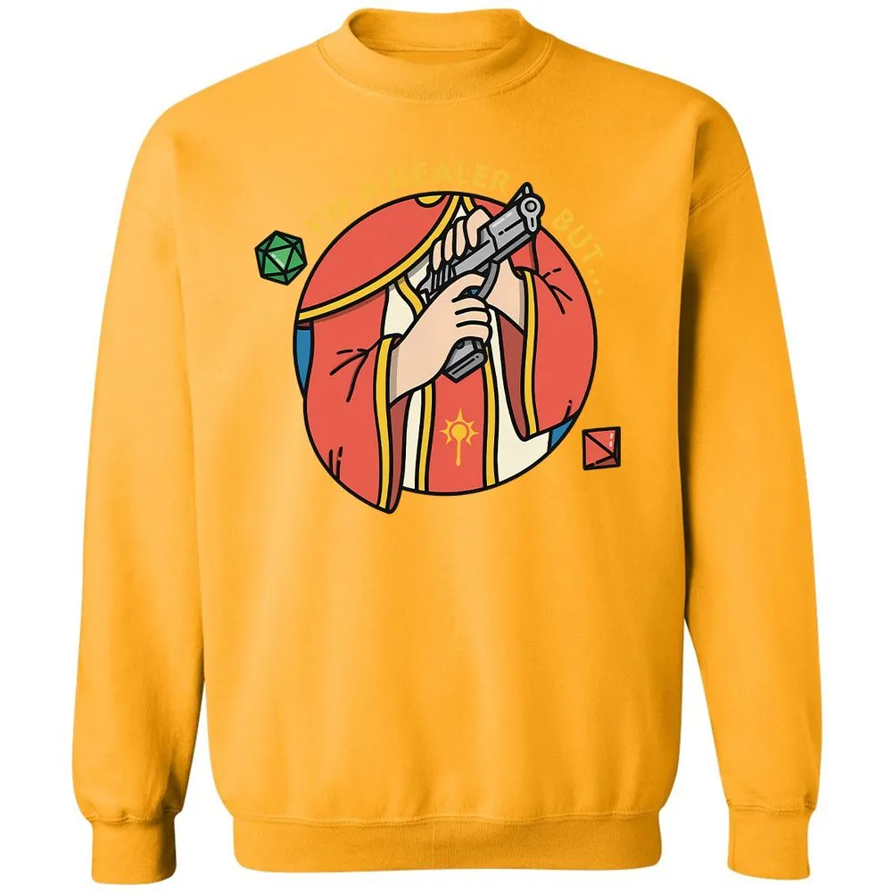 I'm A Healer But Classic Unisex Sweatshirt - Gold - 11