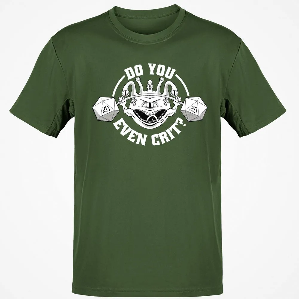 Do You Even Crit Classic Unisex T-Shirt - Military Green - 6