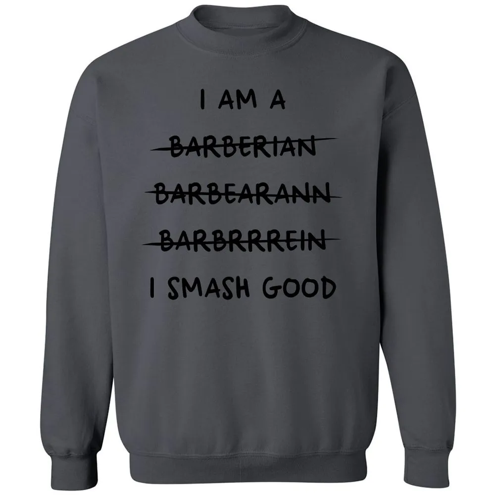 I Am A Barbarian Classic Unisex Sweatshirt - Charcoal - 7