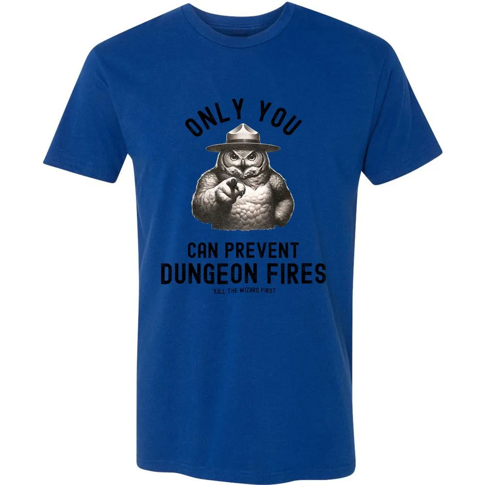 Only You Can Prevent Dungeon Fires Premium Unisex T-Shirt - Royal - 10