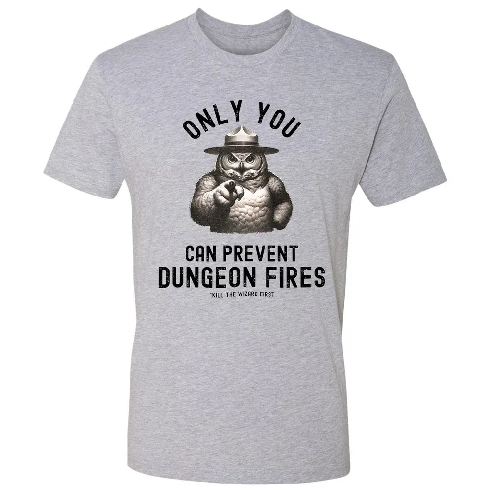 Only You Can Prevent Dungeon Fires Premium Unisex T-Shirt - Heather Grey - 9