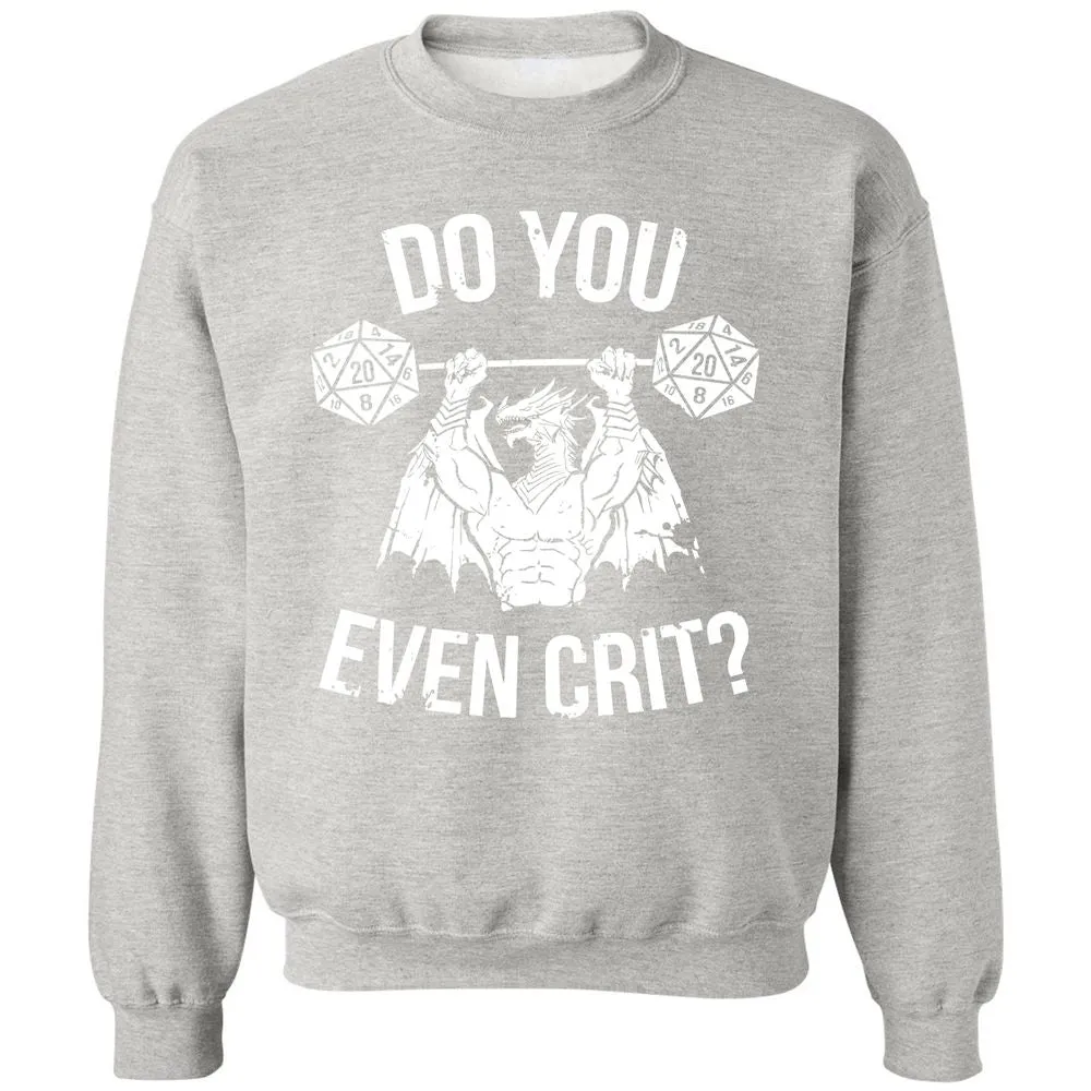 Do You Even Crit Classic Unisex Sweatshirt - Ash - 8