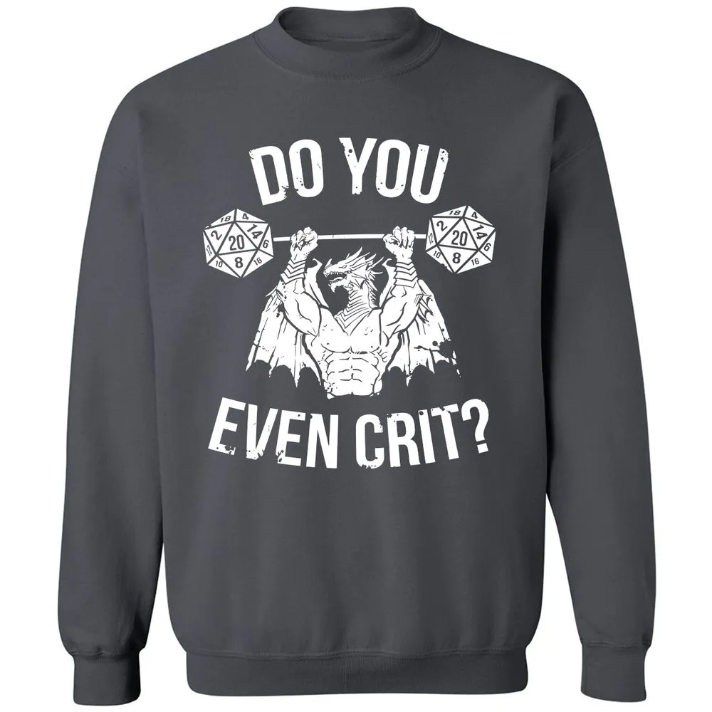 Do You Even Crit Classic Unisex Sweatshirt - Charcoal - 7