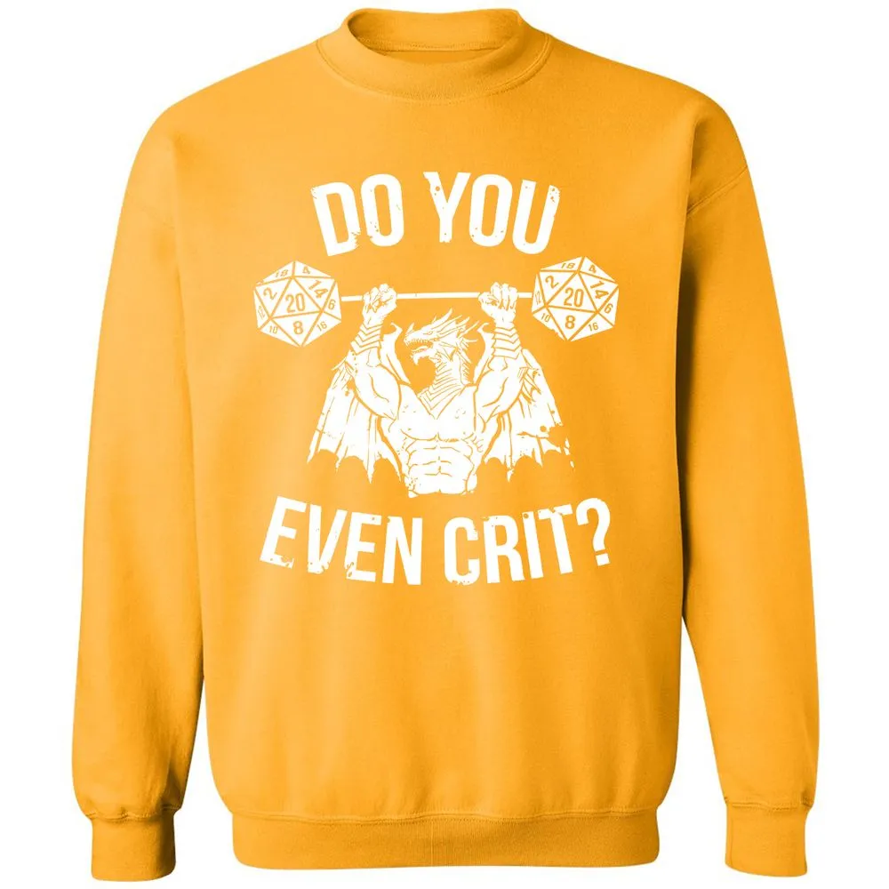 Do You Even Crit Classic Unisex Sweatshirt - Gold - 11