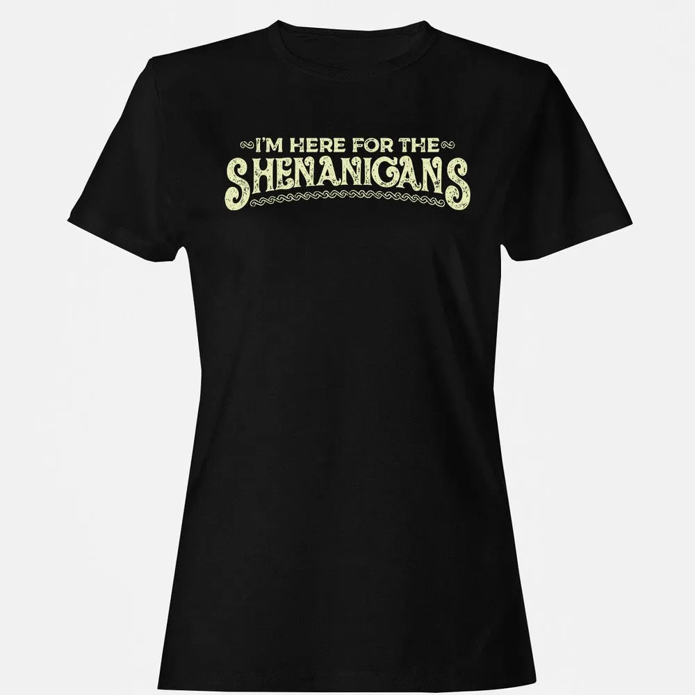 Here For The Shenanigans Women's T-Shirt - Black - 7