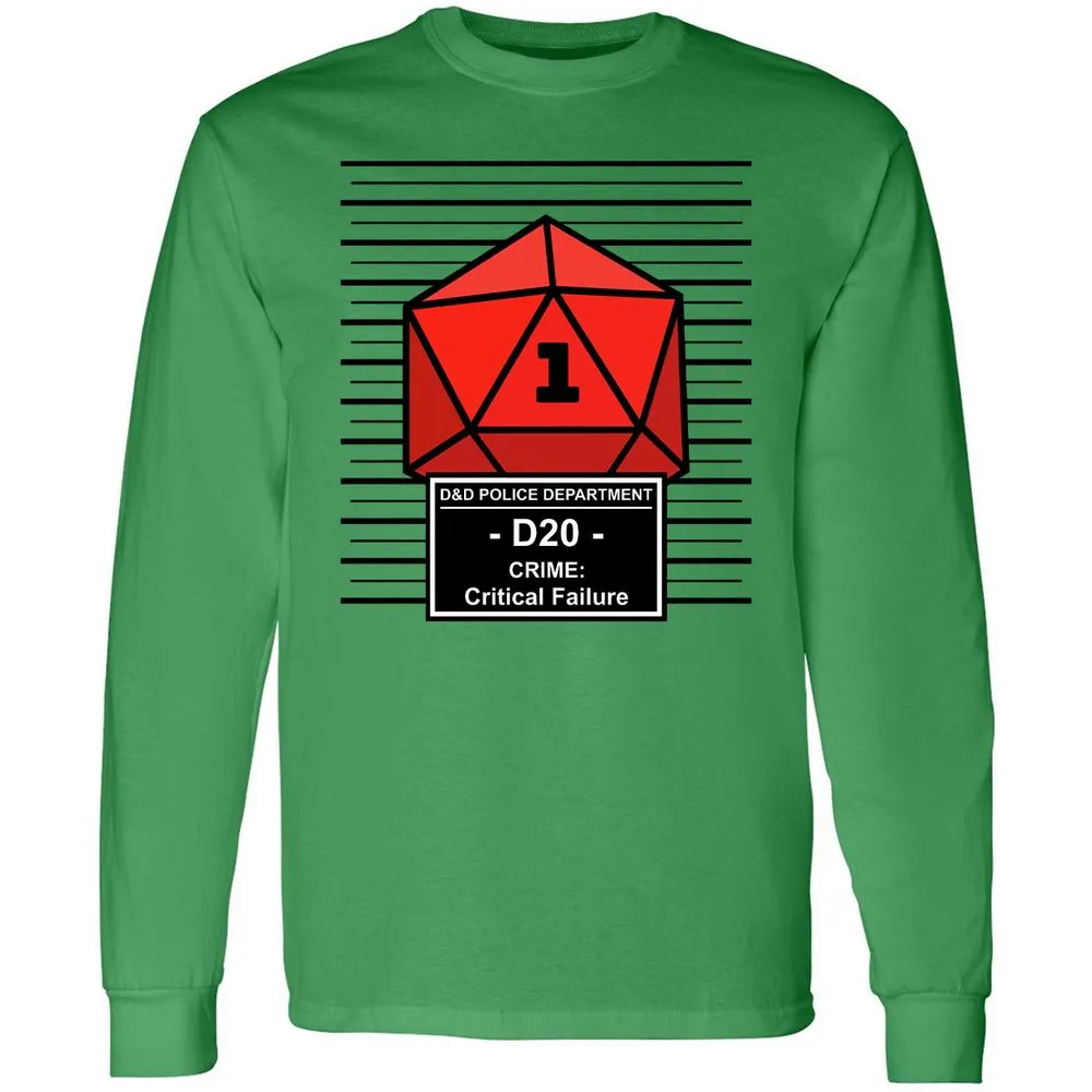 D20 Arrested For Critical Failure Long Sleeve T-Shirt - Irish Green - 10