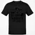Not All Those Who Wander Are Lost Classic Unisex T-Shirt - Black - 12