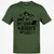 Not All Those Who Wander Are Lost Classic Unisex T-Shirt - Military Green - 6