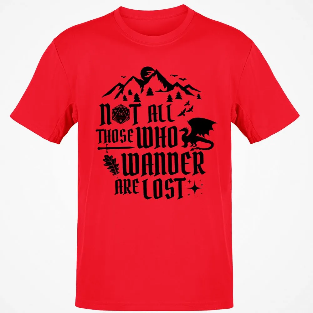 Not All Those Who Wander Are Lost Classic Unisex T-Shirt - Red - 10