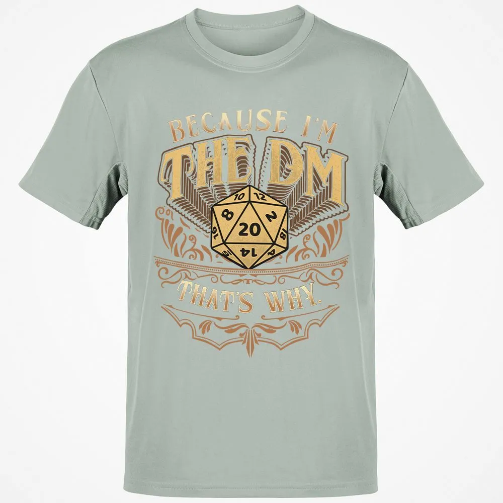 Because I'm The Dm That's Why Classic Unisex T-Shirt - Ash - 2