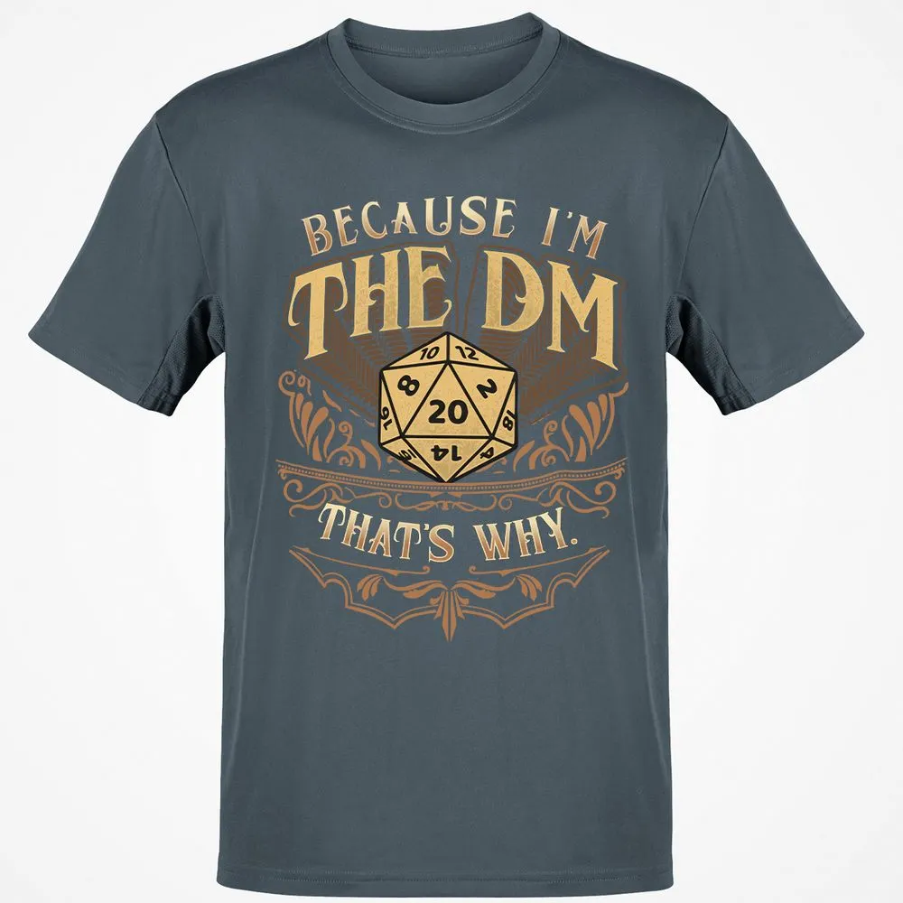 Because I'm The Dm That's Why Classic Unisex T-Shirt - Charcoal - 3