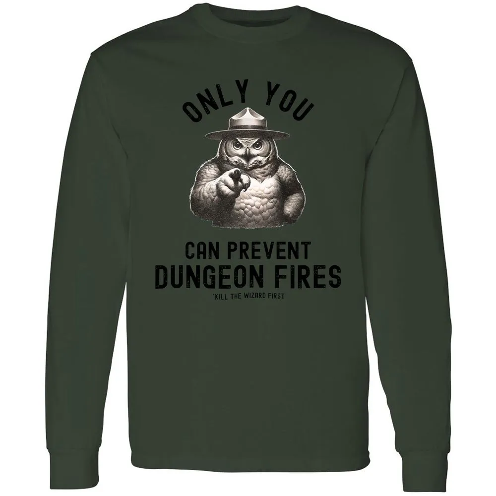 Only You Can Prevent Dungeon Fires Long Sleeve T-Shirt - Forest Green - 8