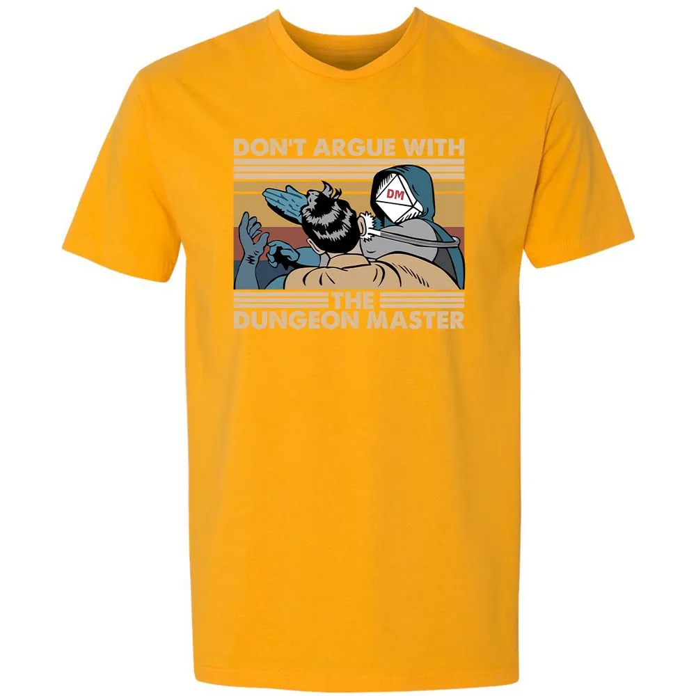 Don't Argue With The DM Premium Unisex T-Shirt - Gold - 12