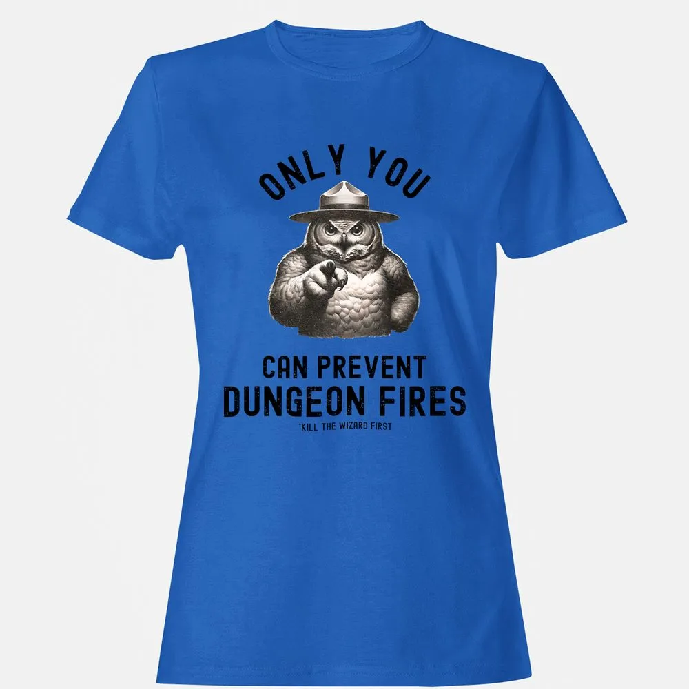 Only You Can Prevent Dungeon Fires Women's T-Shirt - Royal - 14