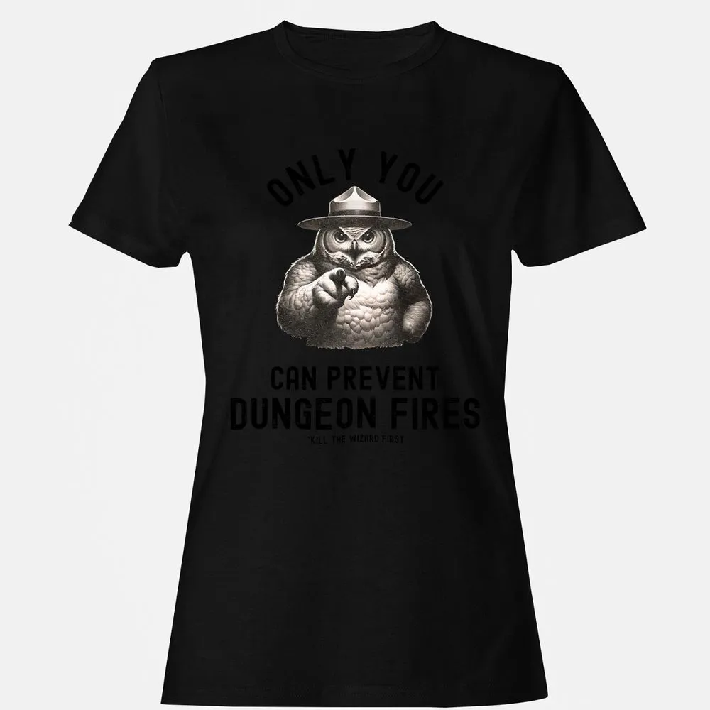 Only You Can Prevent Dungeon Fires Women's T-Shirt - Black - 16