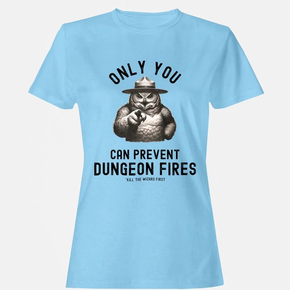 Only You Can Prevent Dungeon Fires Women's T-Shirt - Light Blue - 8