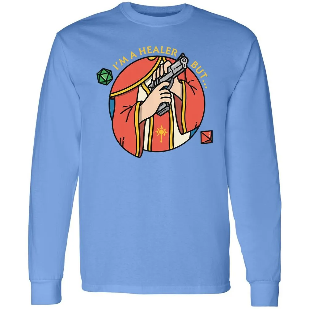 I'm A Healer But Long Sleeve T-Shirt - Carolina Blue - 12