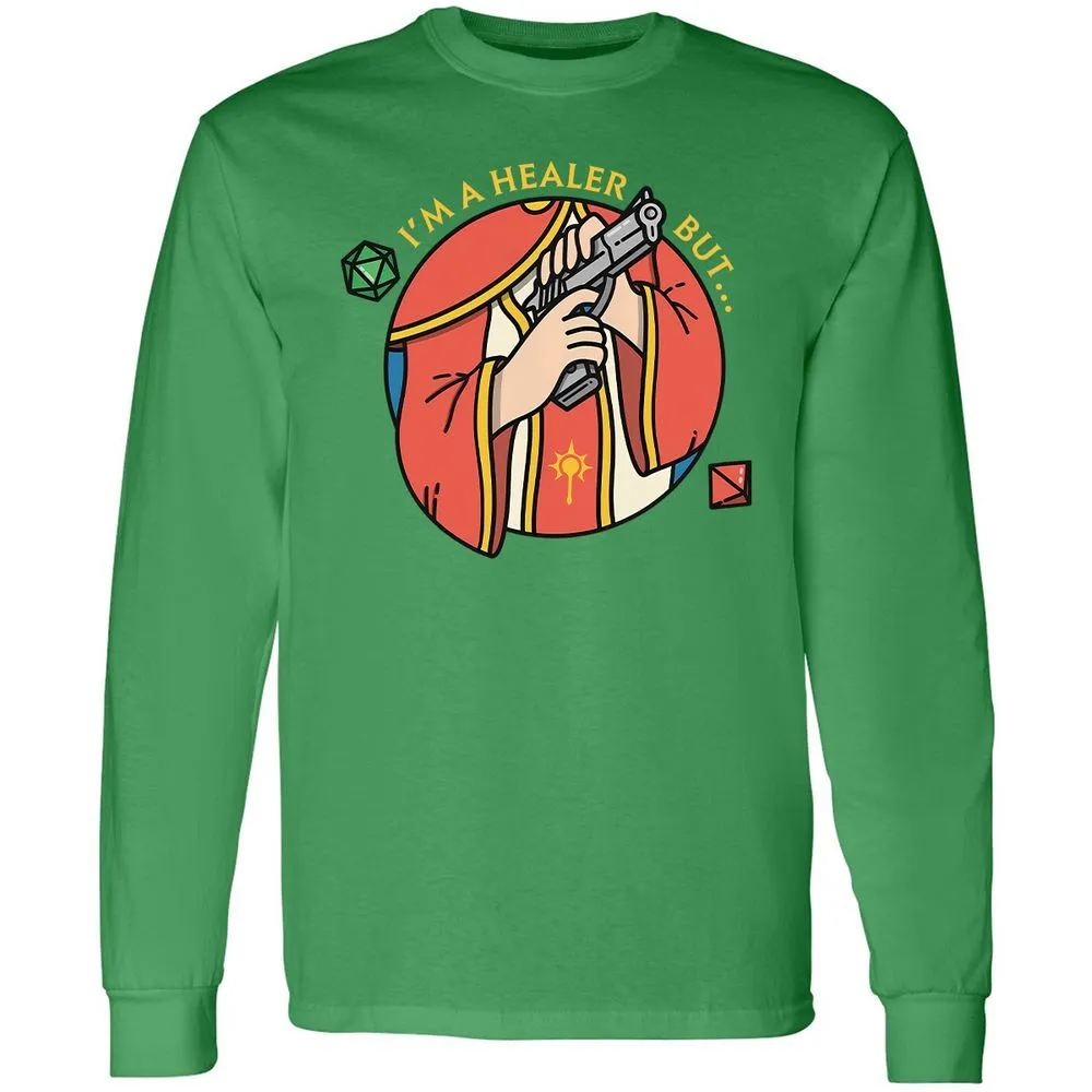 I'm A Healer But Long Sleeve T-Shirt - Irish Green - 10
